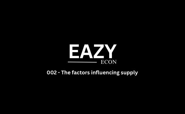 002 - The factors influencing supply
